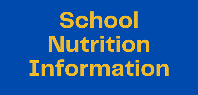 School Nutrition Information in gold letters on a blue background