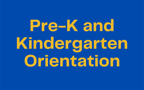 A blue background with gold letters that say pre-k and kindergarten orientation