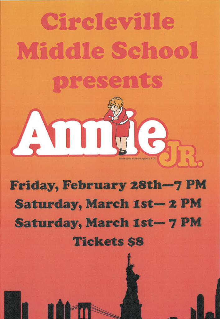 An orange background with the skyline of New York City in black at the bottom. It says Circleville Middle School presnets Annie Jr. Friday, Feb. 28 7 p.m., Saturday, March 1 2 p.m. and Saturday, March 1 7 p.m. Tickets $8